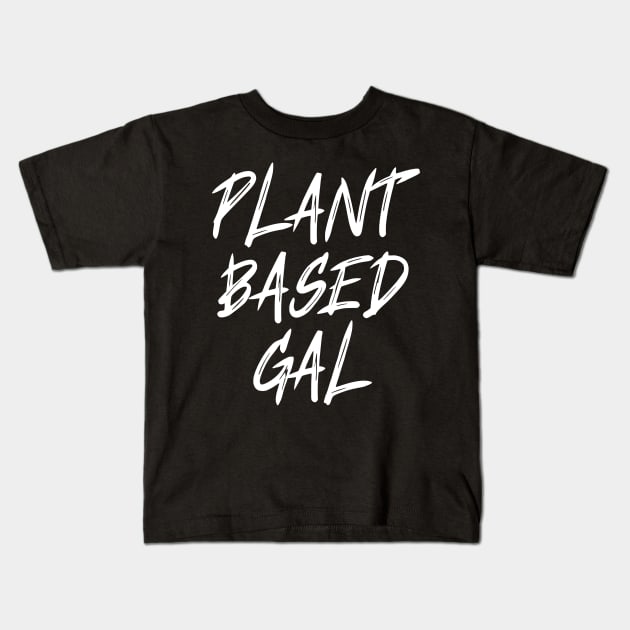 Plant based Gal vegan Kids T-Shirt by Veganstitute 